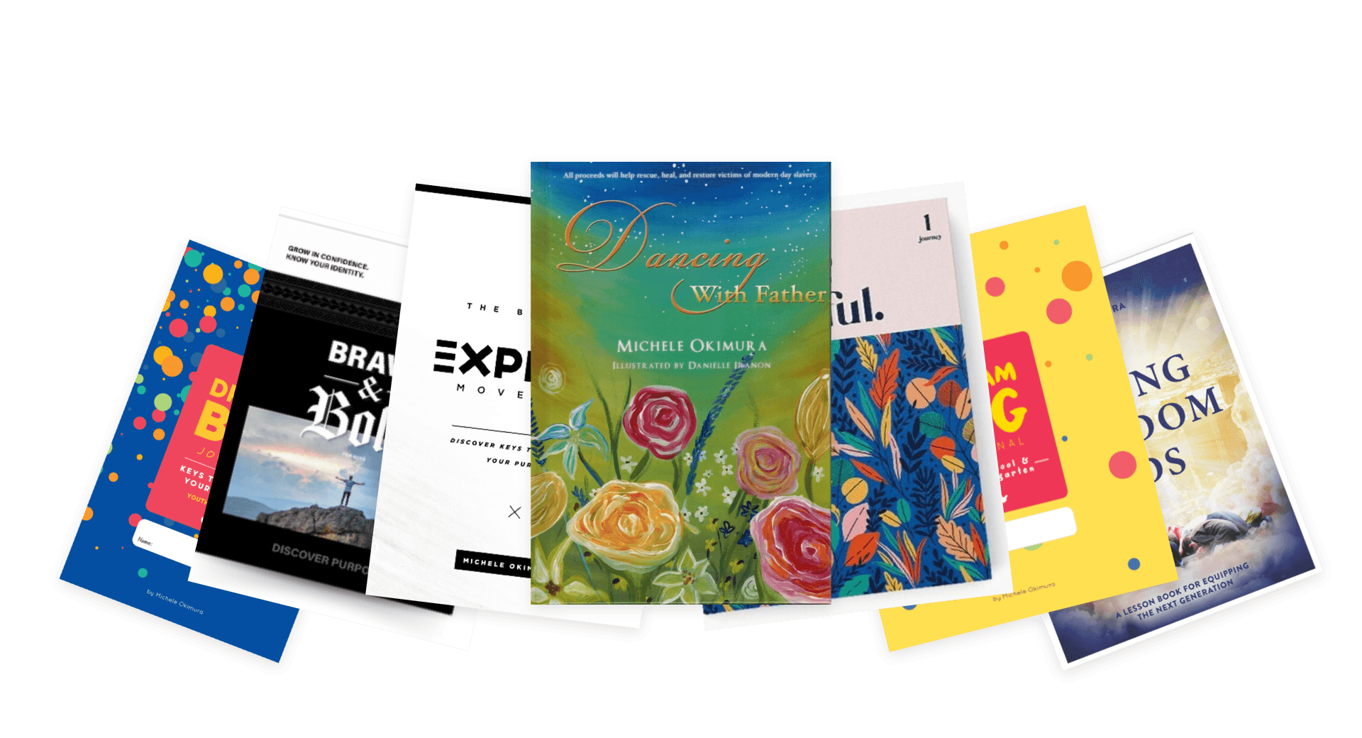 A fan of Michele Okimura's books and journals: Dancing with Father, The Birth of Explicit Movement, the Brave Series, the Dream Big Journals, and Raising Kingdom Kids