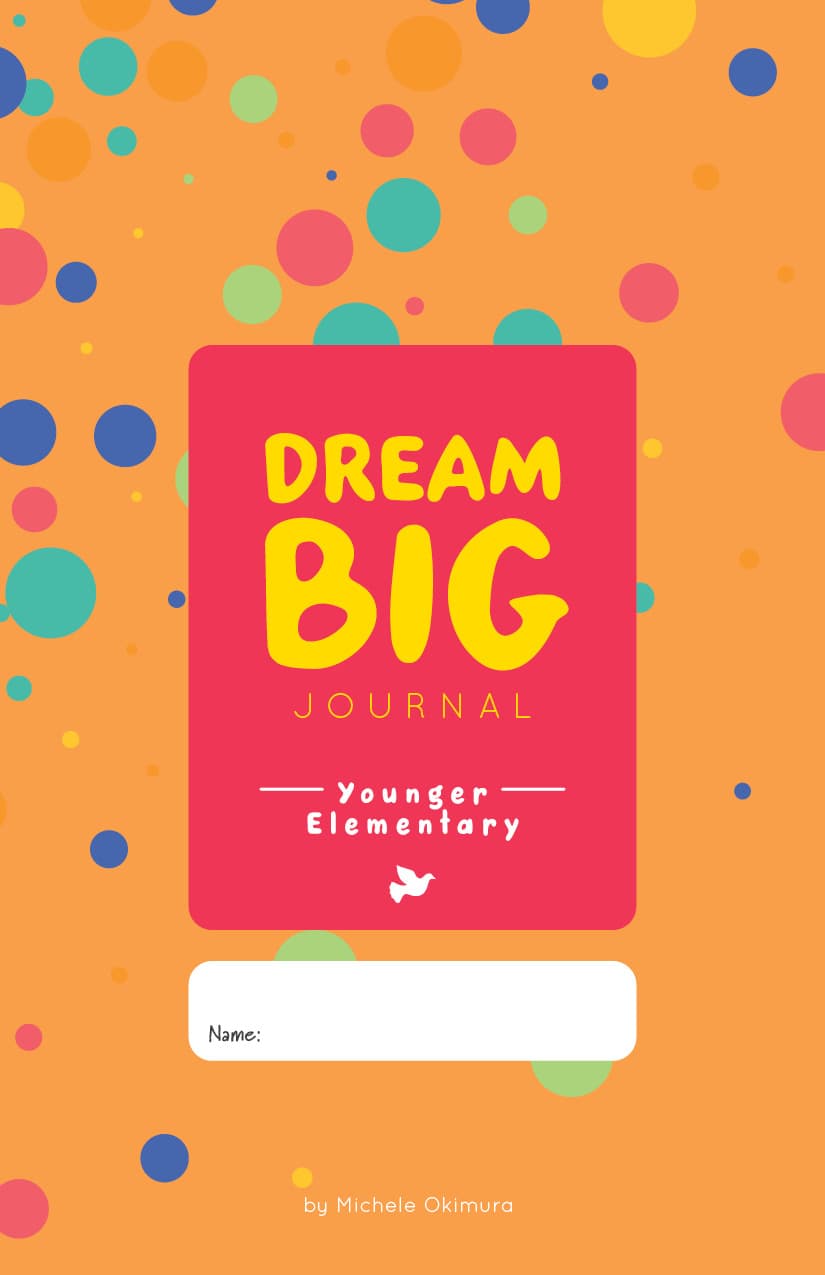 Dream Big Journal, Younger Elementary, grades 1-2